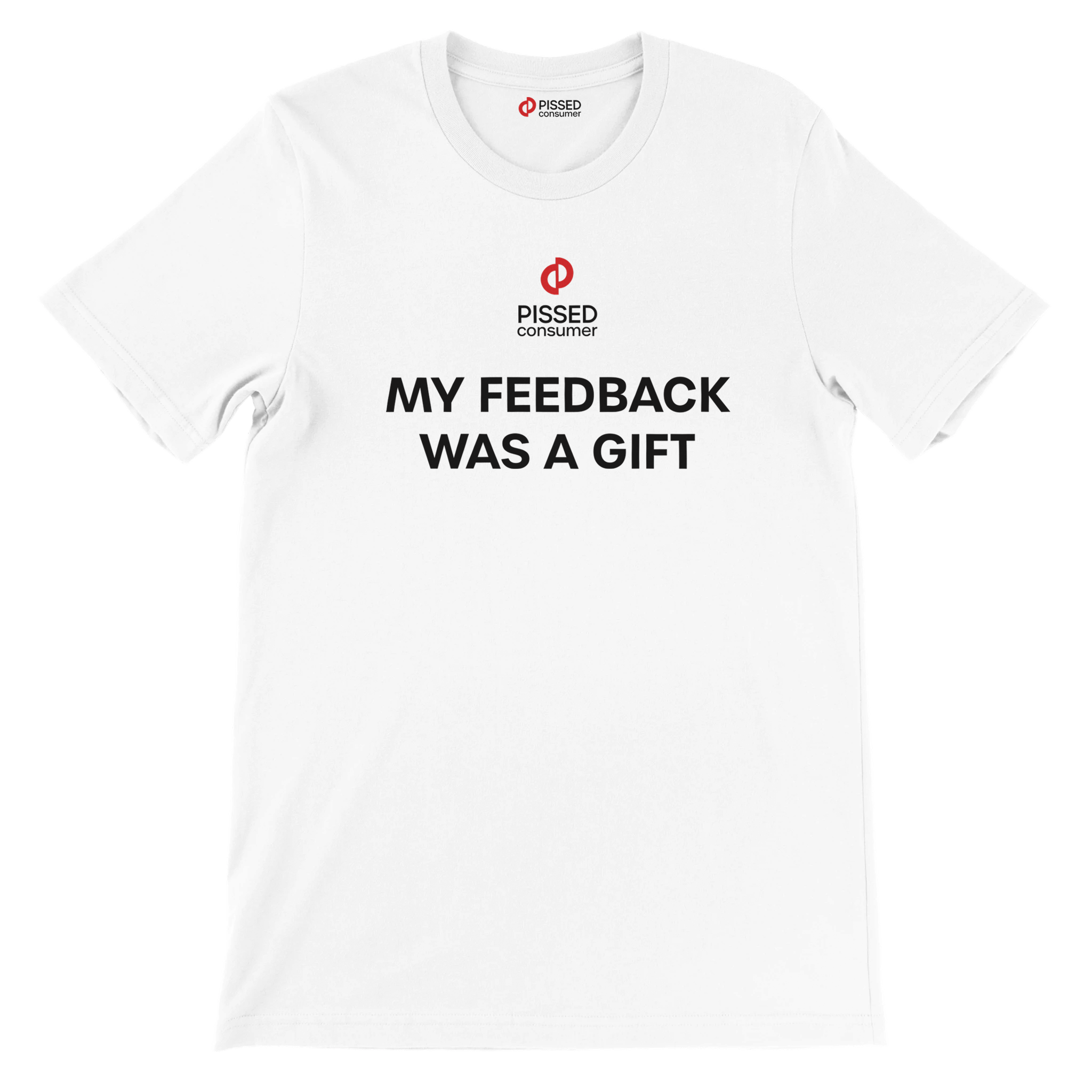 My Feedback Was a Gift Print T-Shirt- Image 