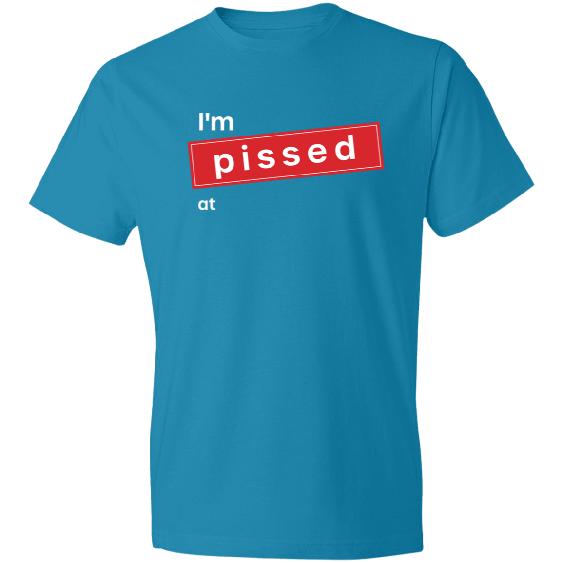 I’m Pissed at Company Name Print T-Shirt- Image 