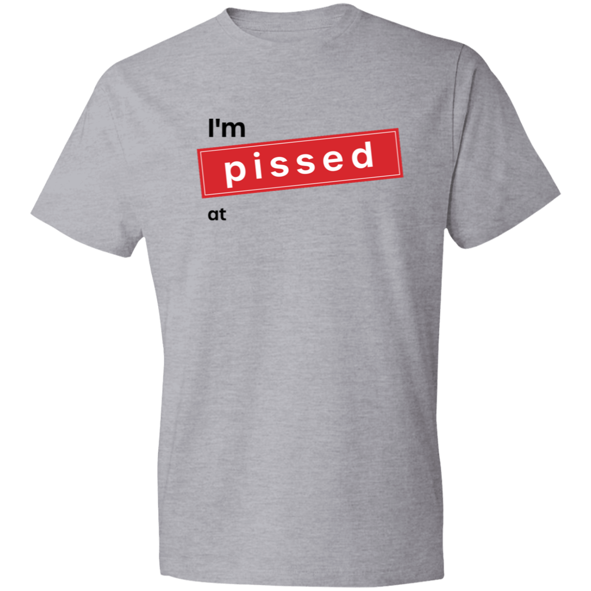 I’m Pissed at Company Name Print T-Shirt- Image 3