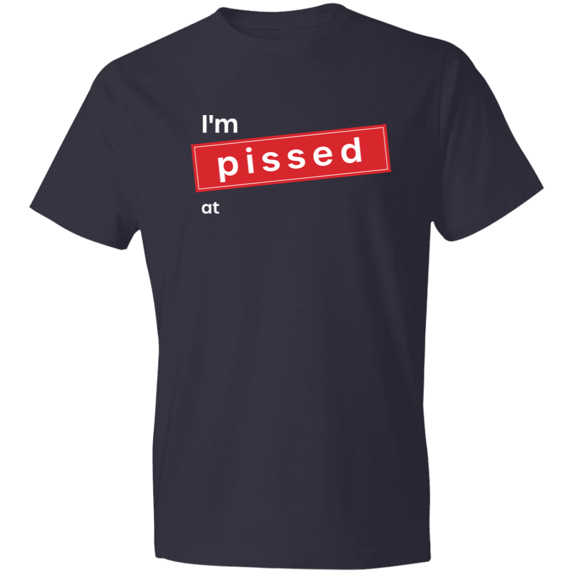 I’m Pissed at Company Name Print T-Shirt- Image 