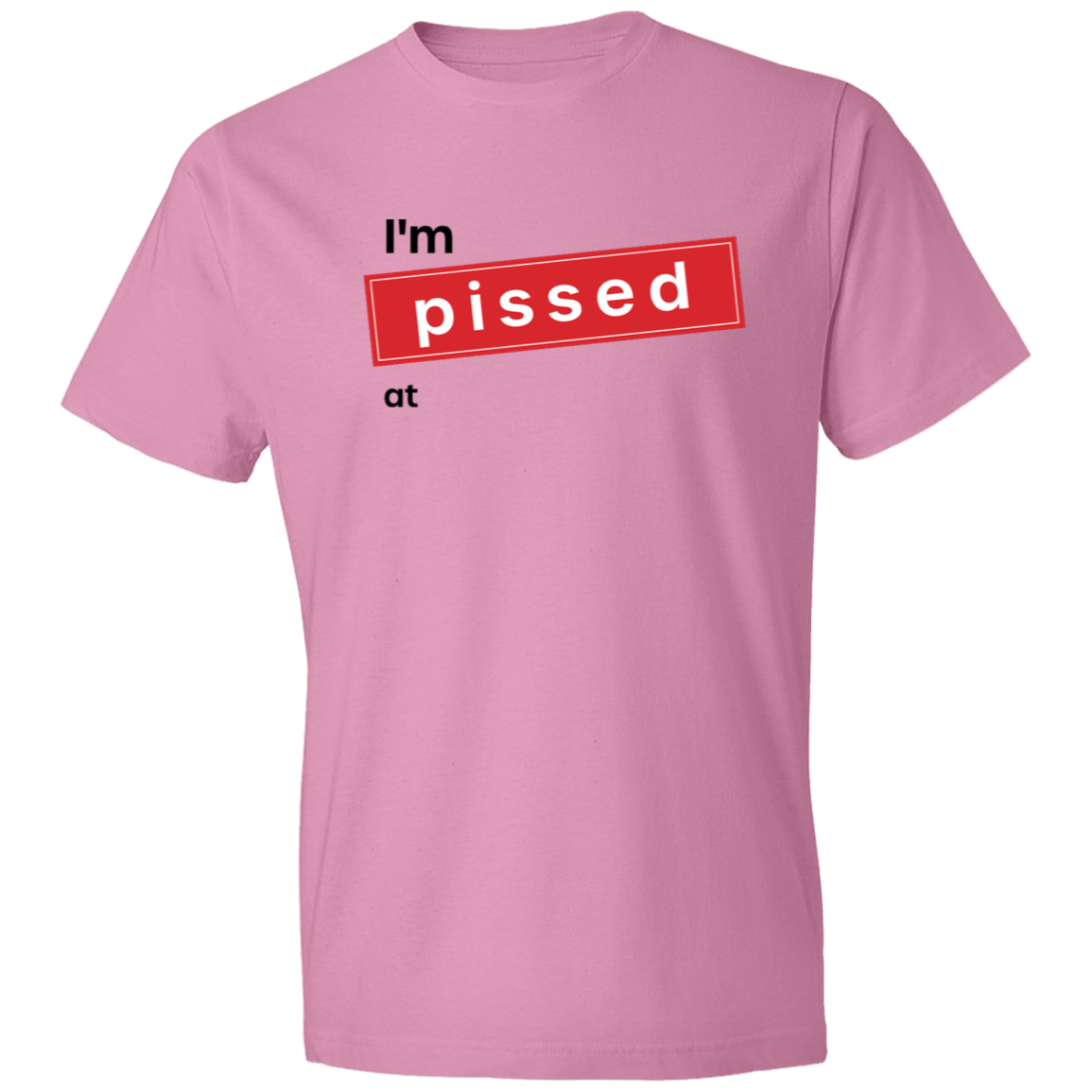 I’m Pissed at Company Name Print T-Shirt- Image 10