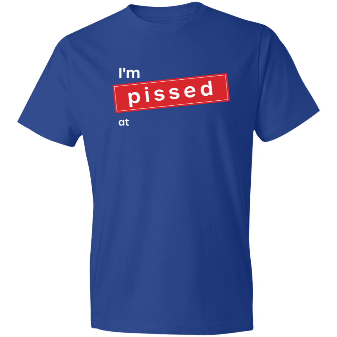 I’m Pissed at Company Name Print T-Shirt- Image 7